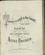 There's a sigh in the heart : a beautiful duet for two soprano voices Composed by Anne Fricker.